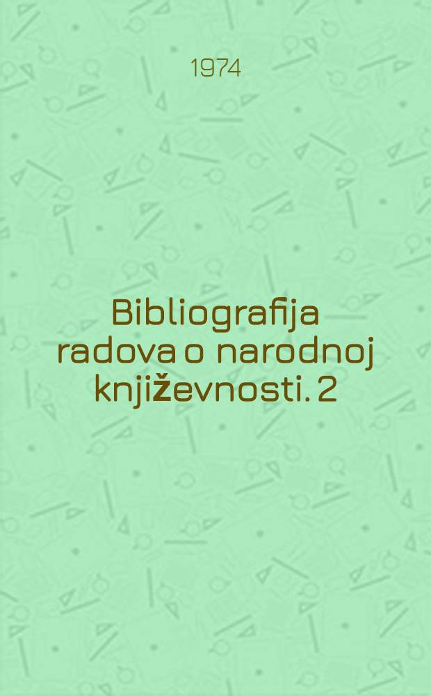 Bibliografija radova o narodnoj književnosti. 2