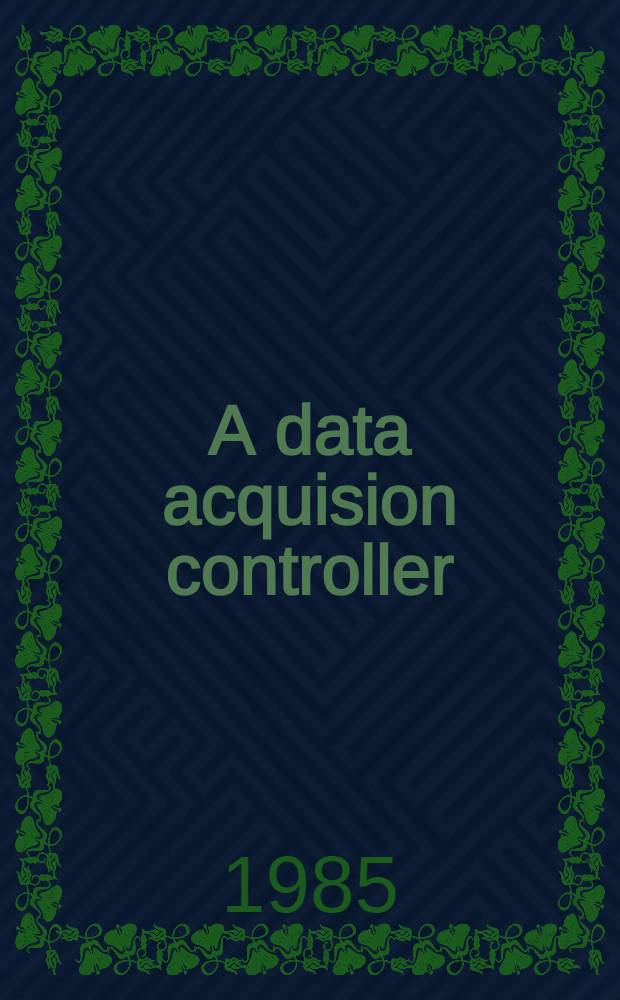 A data acquision controller : Reference manuals
