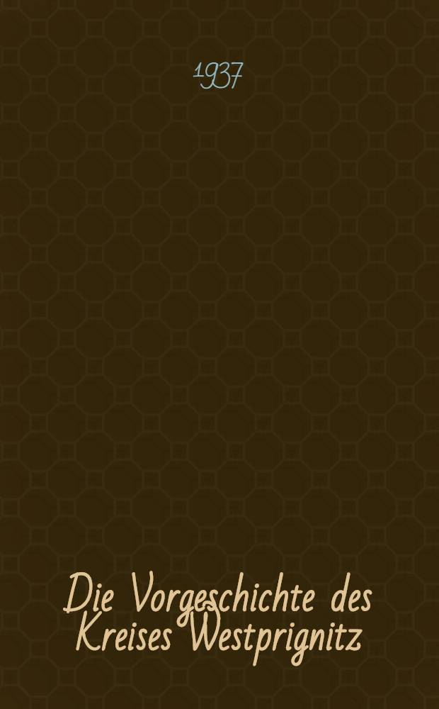 Die Vorgeschichte des Kreises Westprignitz