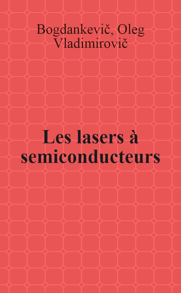Les lasers &agrave; semiconducteurs