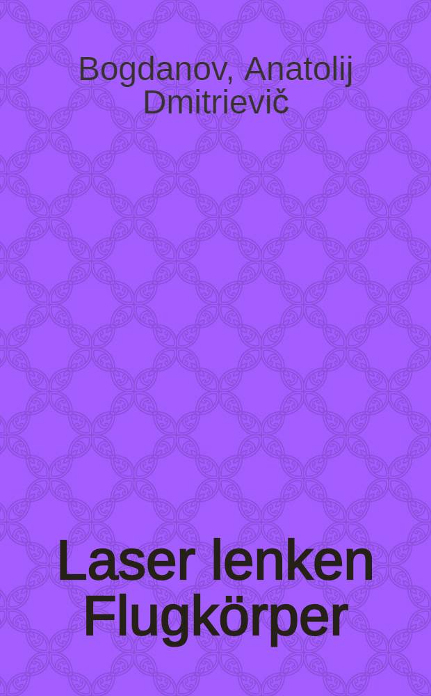 Laser lenken Flugk&ouml;rper