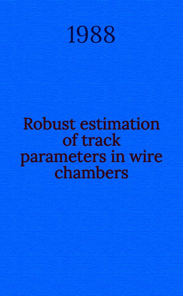 Robust estimation of track parameters in wire chambers