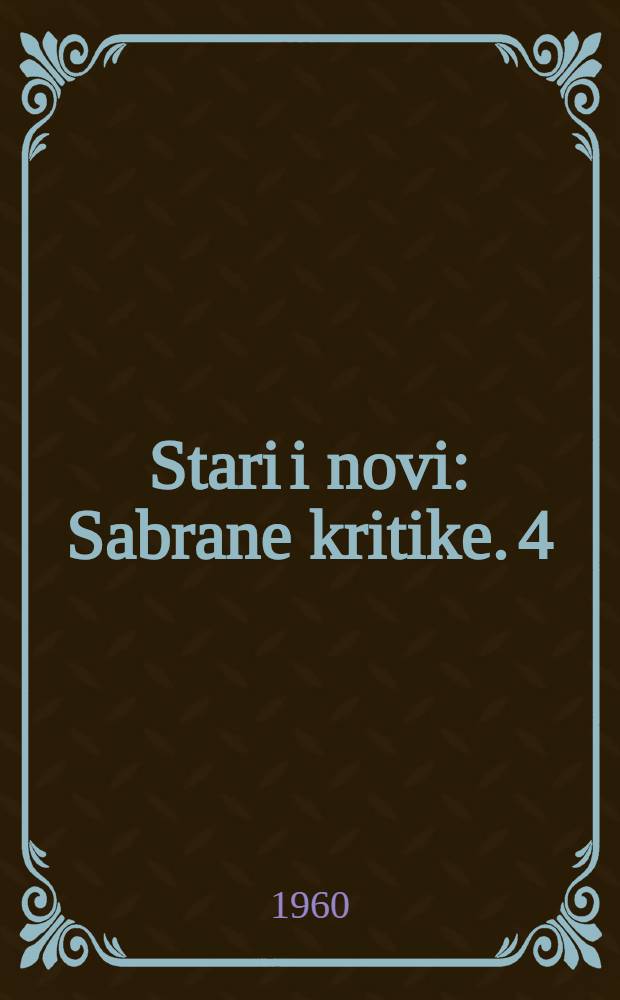 Stari i novi : [Sabrane kritike]. 4