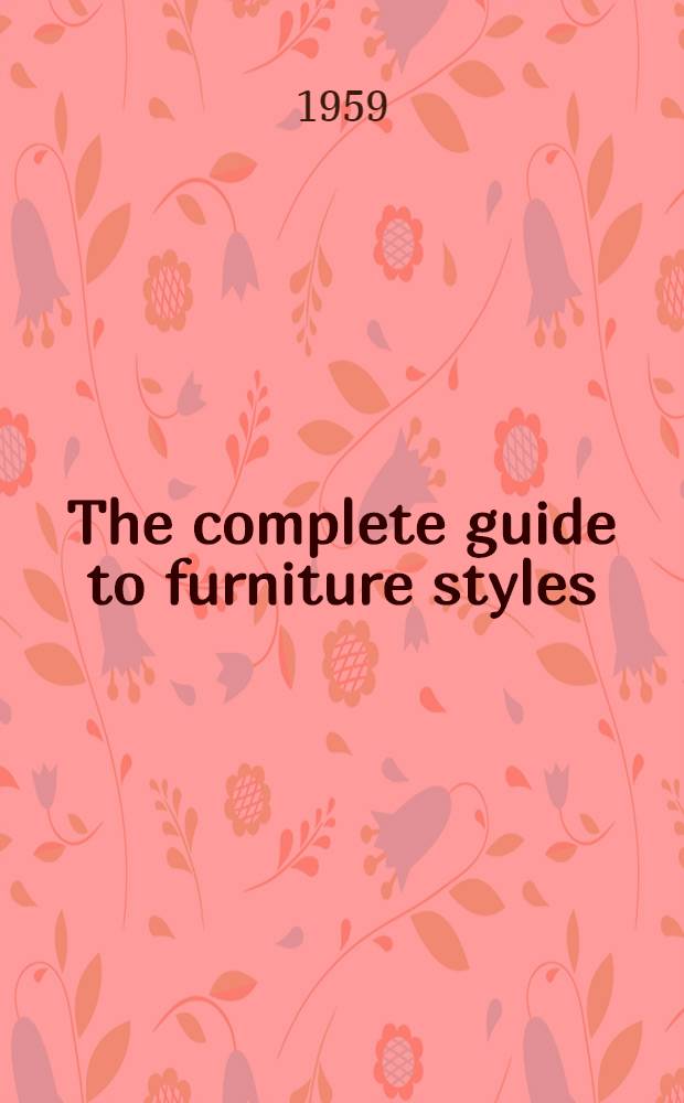 The complete guide to furniture styles
