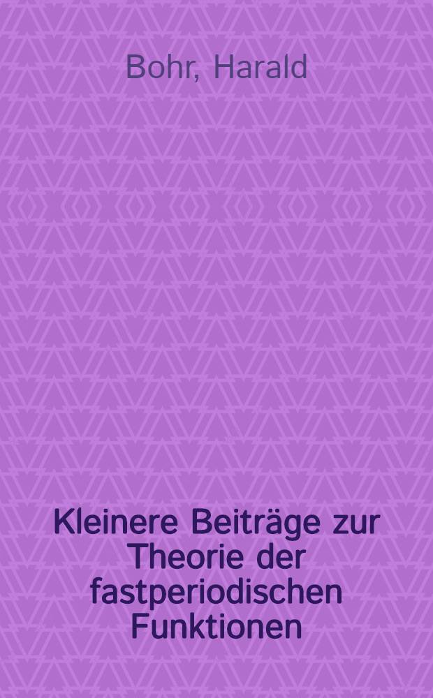 Kleinere Beiträge zur Theorie der fastperiodischen Funktionen