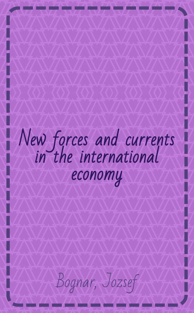 New forces and currents in the international economy