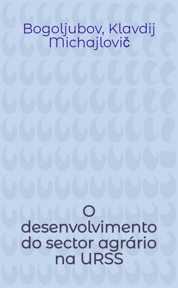 O desenvolvimento do sector agrário na URSS