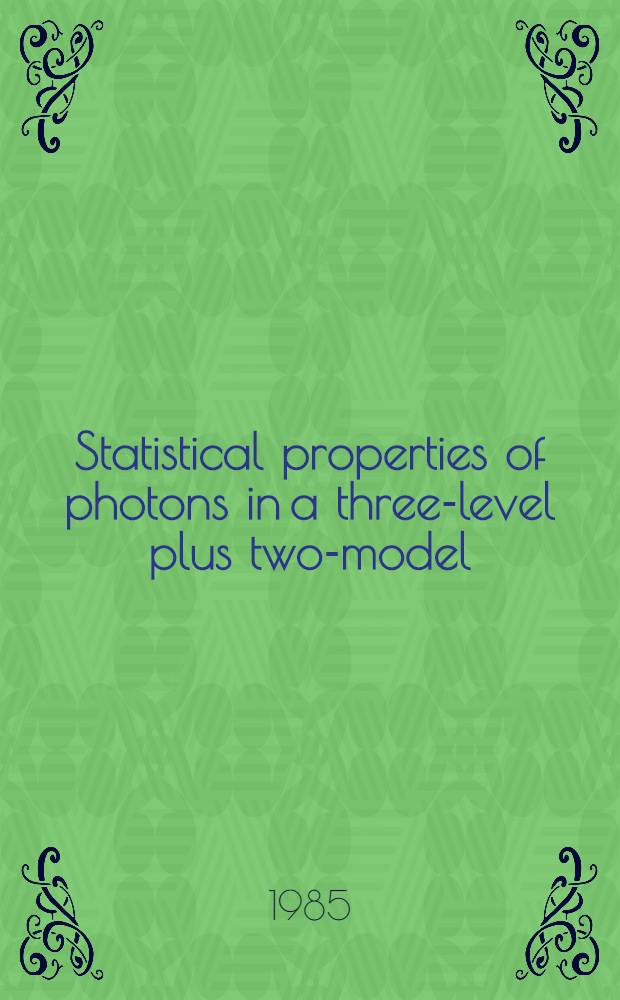 Statistical properties of photons in a three-level plus two-model