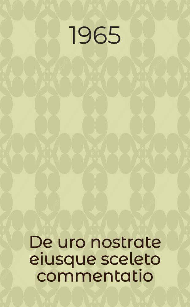 De uro nostrate eiusque sceleto commentatio