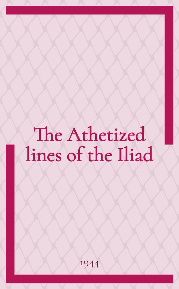 The Athetized lines of the Iliad