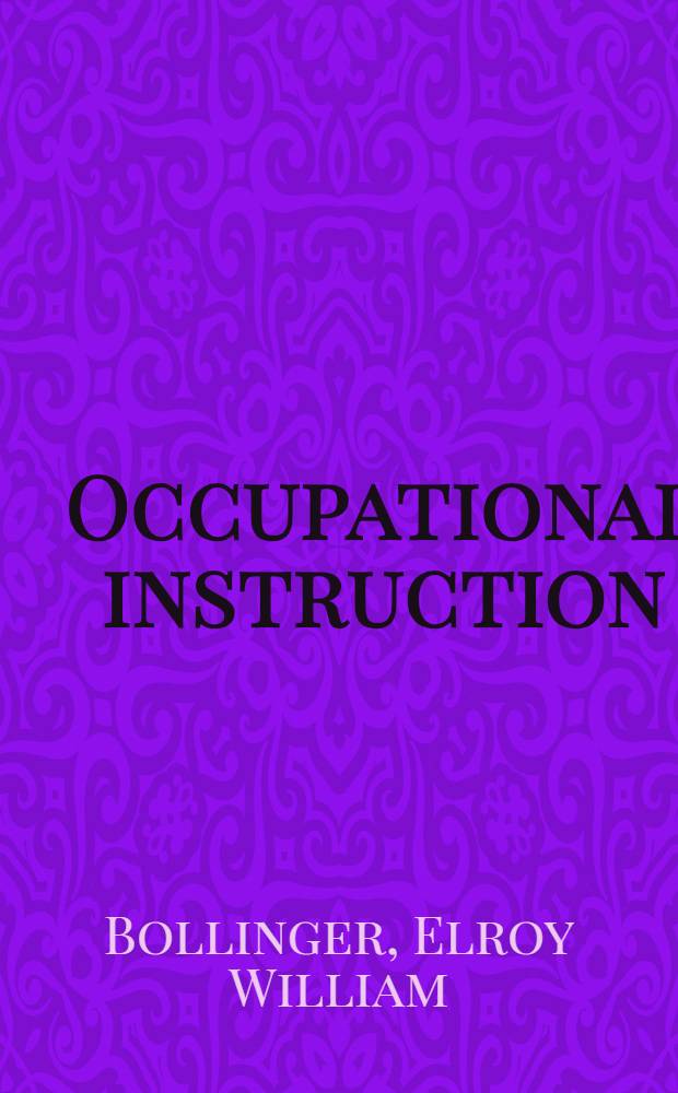 Occupational instruction : How to analyze and organize for teaching