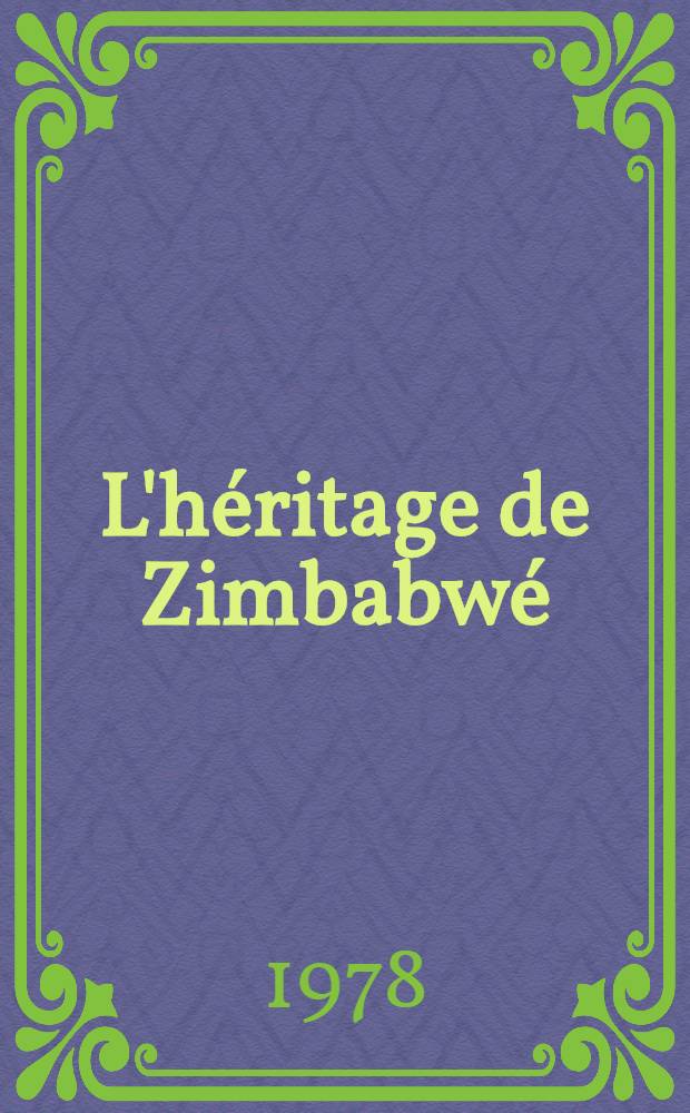 L'héritage de Zimbabwé : Thèse