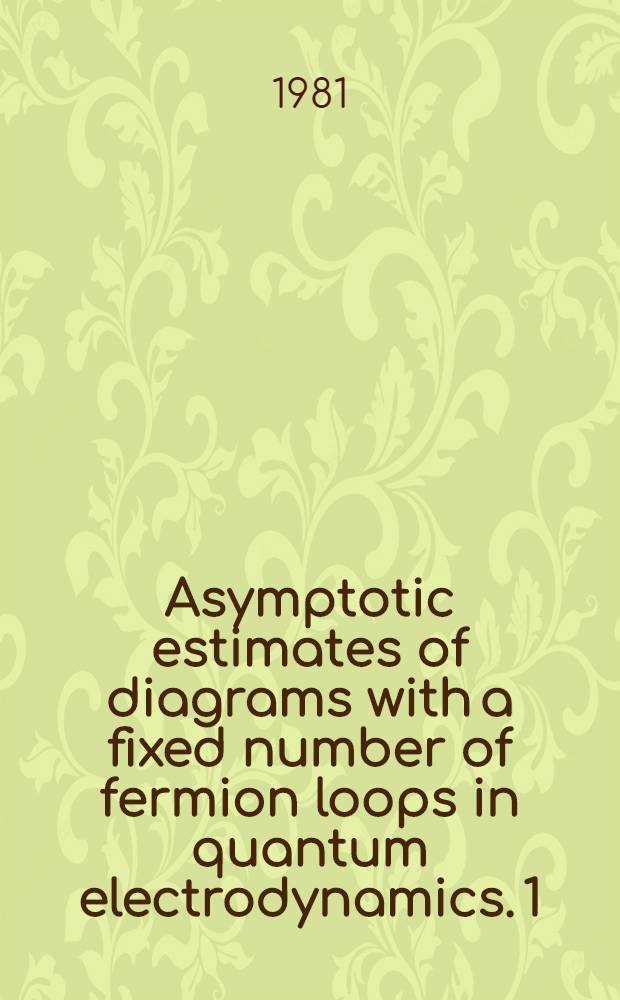 Asymptotic estimates of diagrams with a fixed number of fermion loops in quantum electrodynamics. 1 : The choice of the form of saddle point solution