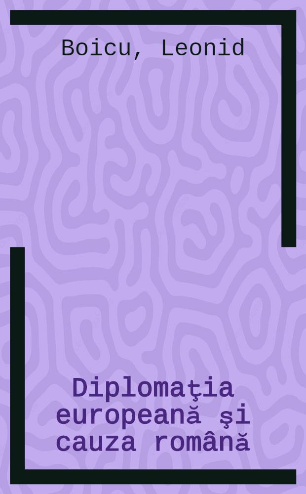 Diplomaţia europeană şi cauza română (1856-1859)
