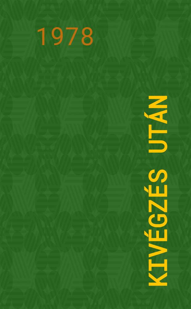Kiv&eacute;gz&eacute;s ut&aacute;n