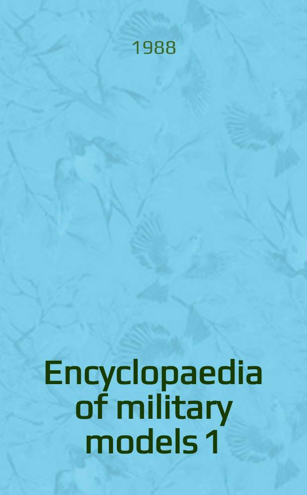 Encyclopaedia of military models 1/72: Aircraft, missiles, science-fiction, vehicles, artillery, figures, warships
