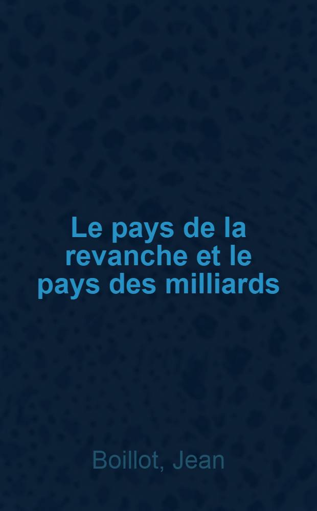 ... Le pays de la revanche et le pays des milliards : Réponse au dr. Rommel