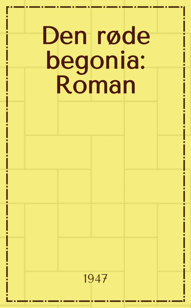 Den røde begonia : Roman