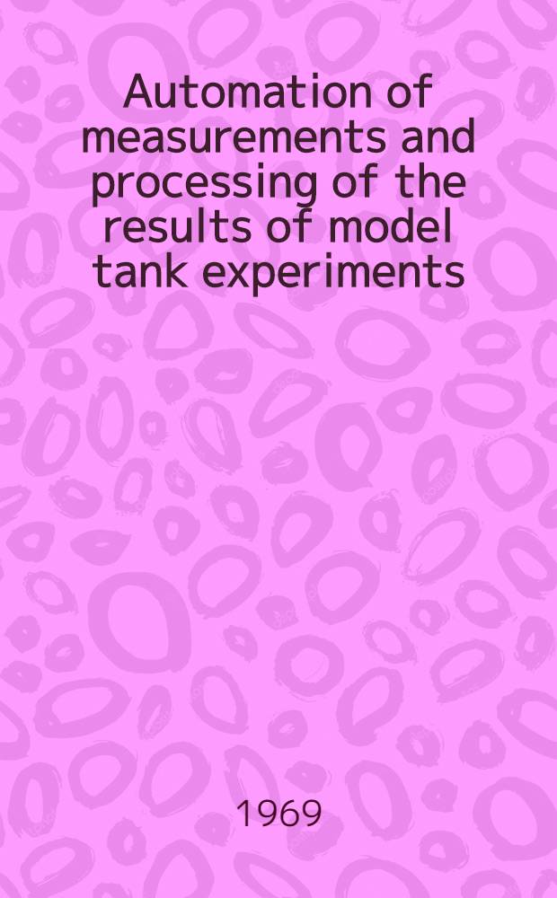 Automation of measurements and processing of the results of model tank experiments