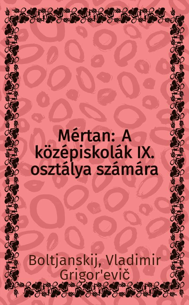 Mértan : A középiskolák IX. osztálya számára