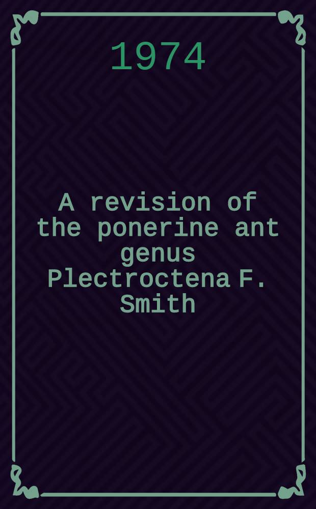 A revision of the ponerine ant genus Plectroctena F. Smith (Hymenoptera: Formicidae)