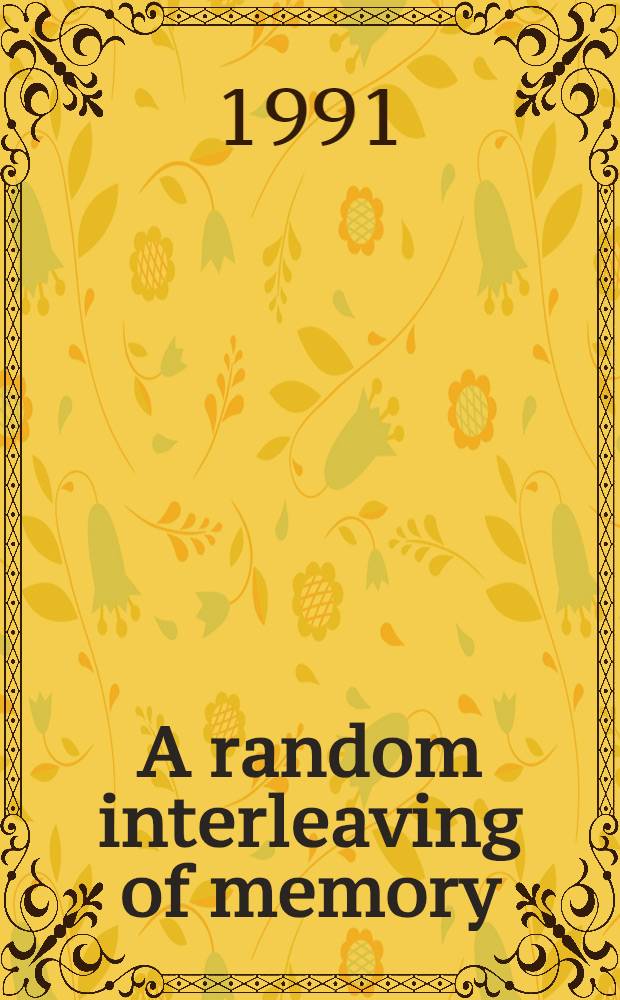 A random interleaving of memory : Theory, simulation a. a new algorithm