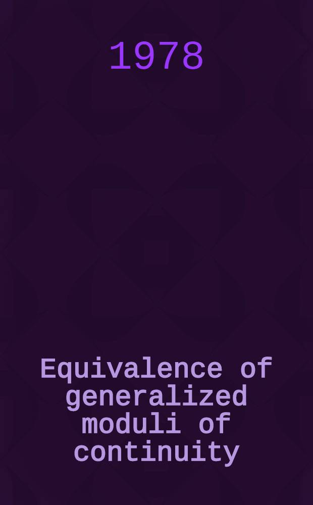 Equivalence of generalized moduli of continuity