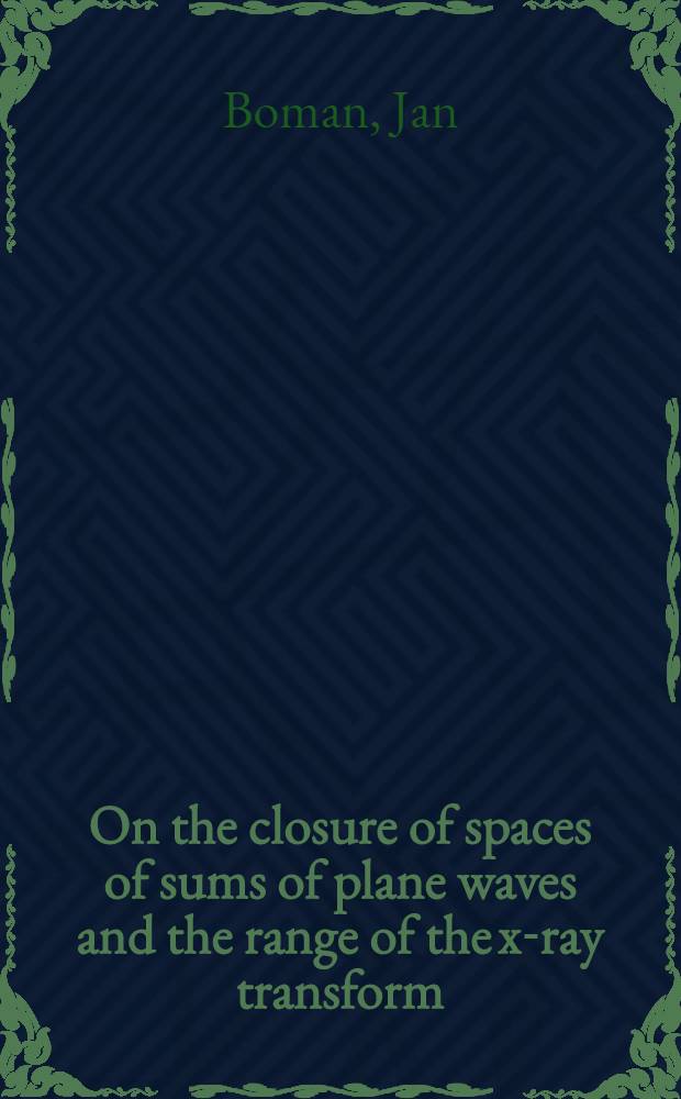On the closure of spaces of sums of plane waves and the range of the x-ray transform