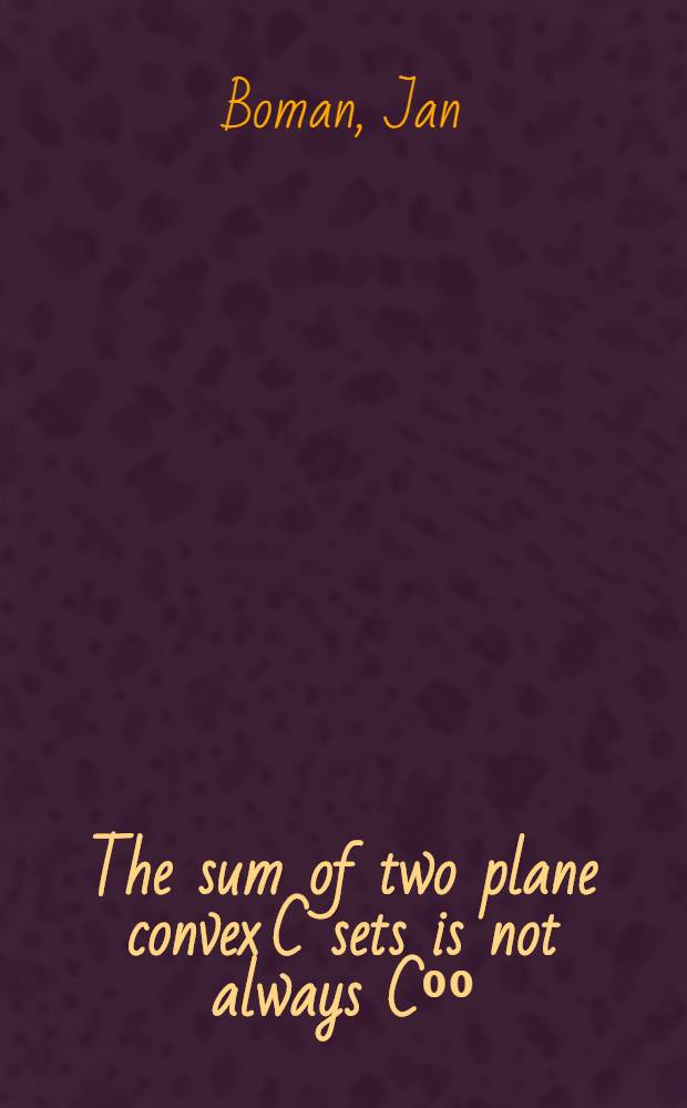 The sum of two plane convex C sets is not always C⁰⁰
