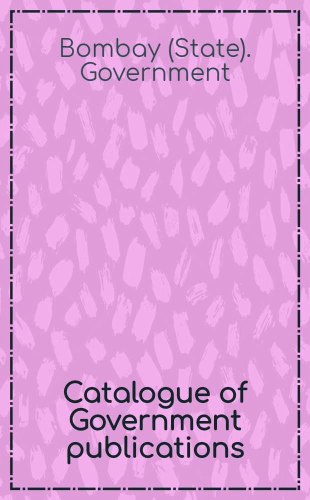 Catalogue of Government publications : (Corrected up to 30th August 1958)