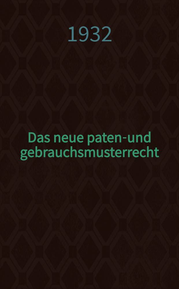 Das neue patent- und gebrauchsmusterrecht
