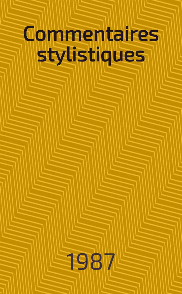 Commentaires stylistiques : L'étude de dix textes classiques et post-classiques