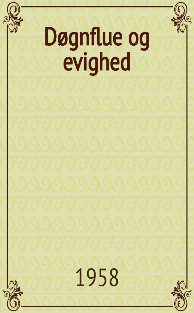 Døgnflue og evighed