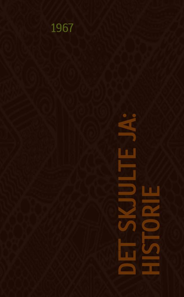 Det skjulte ja : Historie