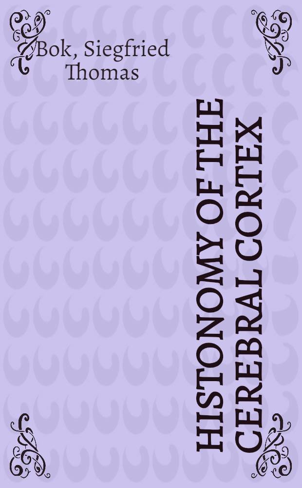 Histonomy of the cerebral cortex