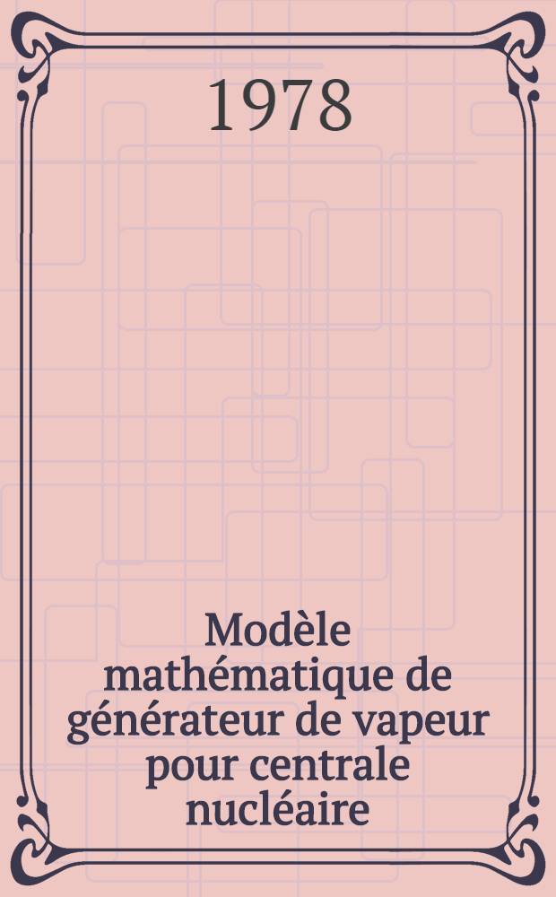 Modèle mathématique de générateur de vapeur pour centrale nucléaire : Thèse