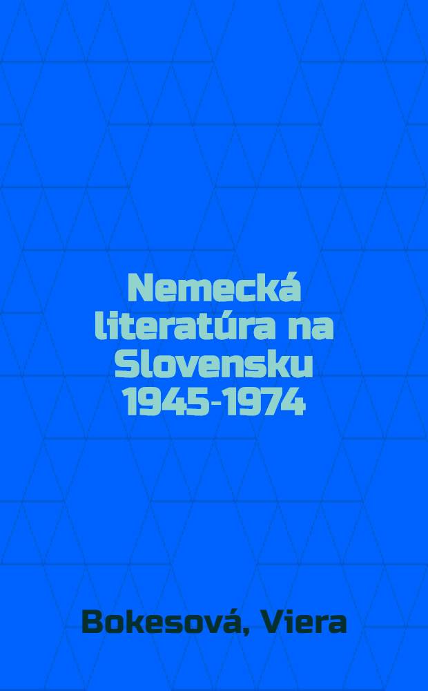 Nemecká literatúra na Slovensku 1945-1974 : Nemecko (do r. 1949) a NDR (1949-1974) : Bibliografia prekladov