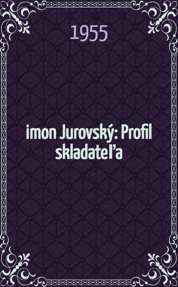 Šimon Jurovský : Profil skladateľa