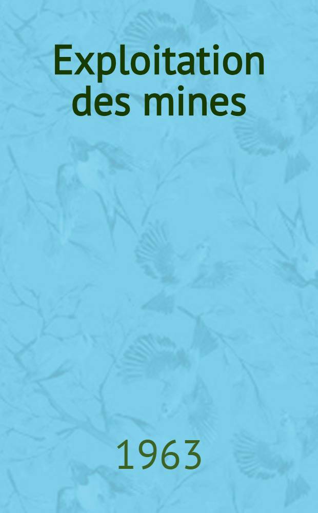 Exploitation des mines; 1-6 / B. V. Boky
