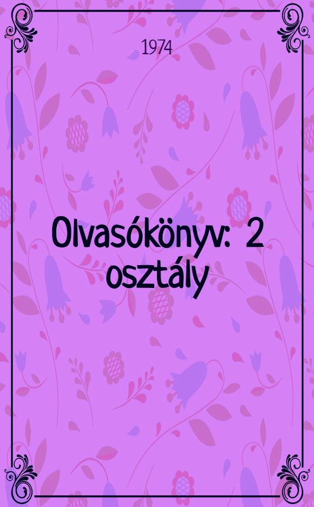 Olvasókönyv : 2 osztály