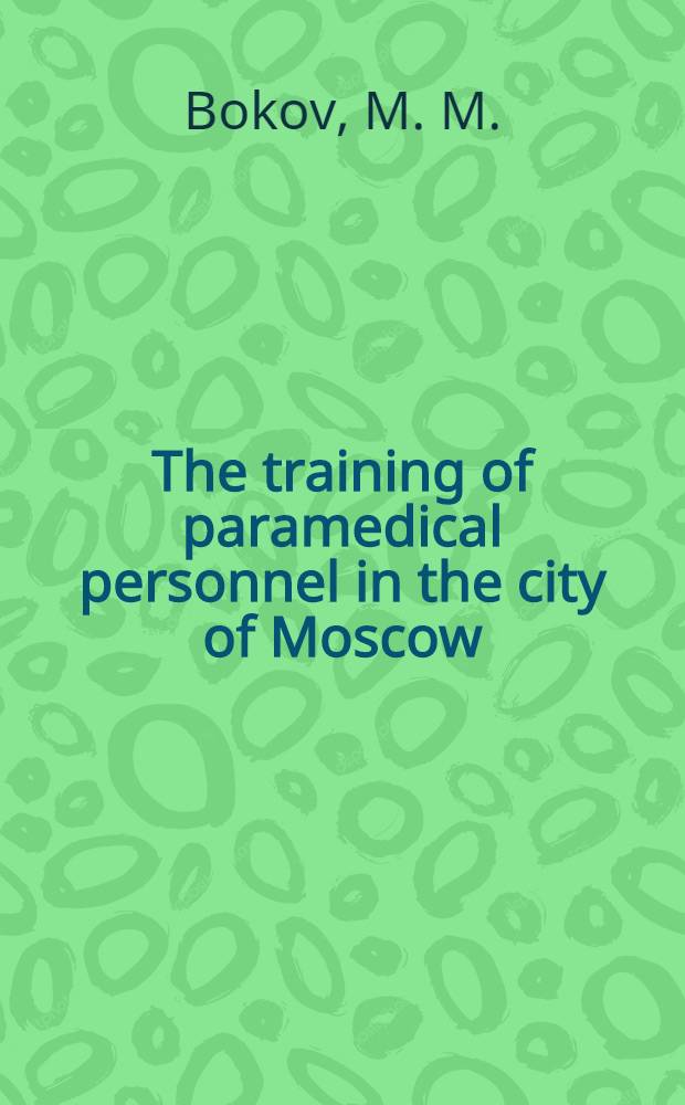 The training of paramedical personnel in the city of Moscow