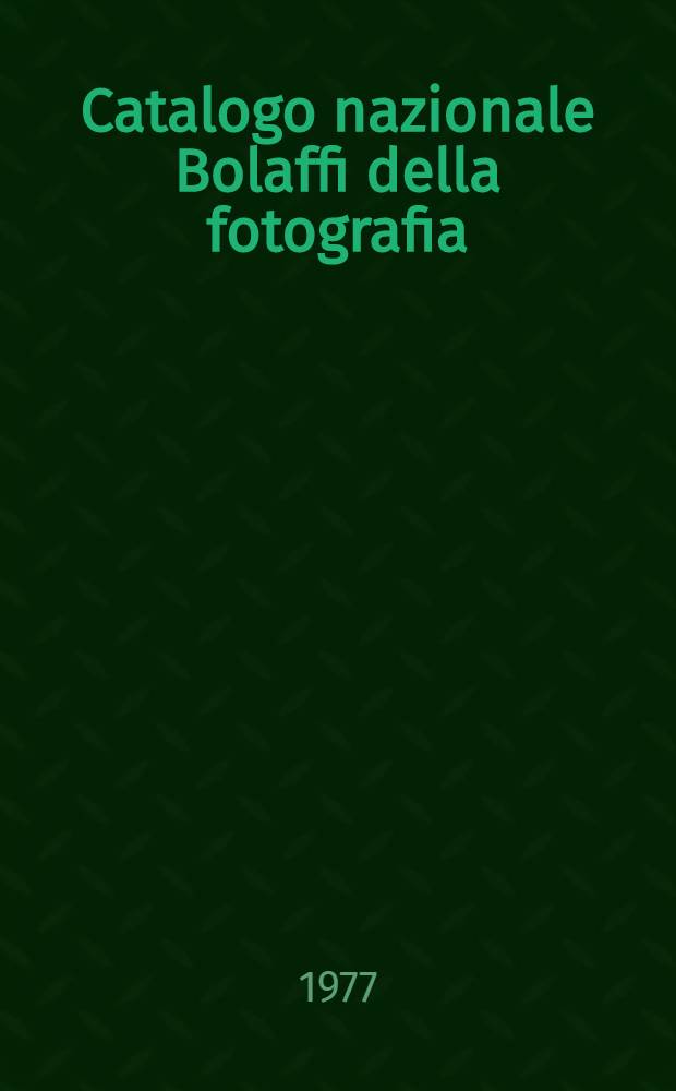 Catalogo nazionale Bolaffi della fotografia