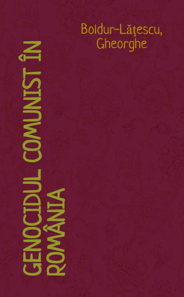 Genocidul comunist &icirc;n Rom&acirc;nia