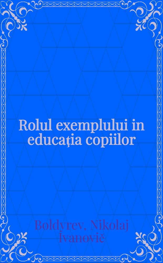 Rolul exemplului in educaţia copiilor
