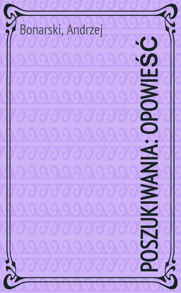 Poszukiwania : Opowieść