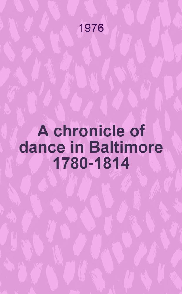 A chronicle of dance in Baltimore 1780-1814
