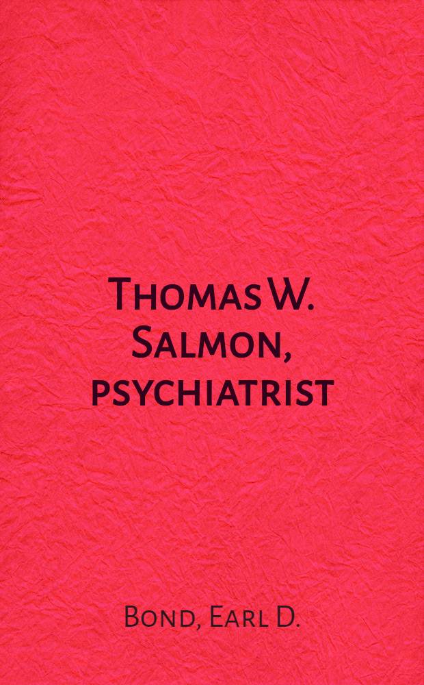 Thomas W. Salmon, psychiatrist