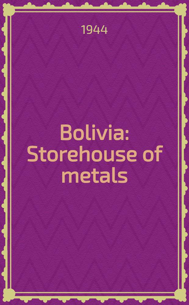 Bolivia : Storehouse of metals