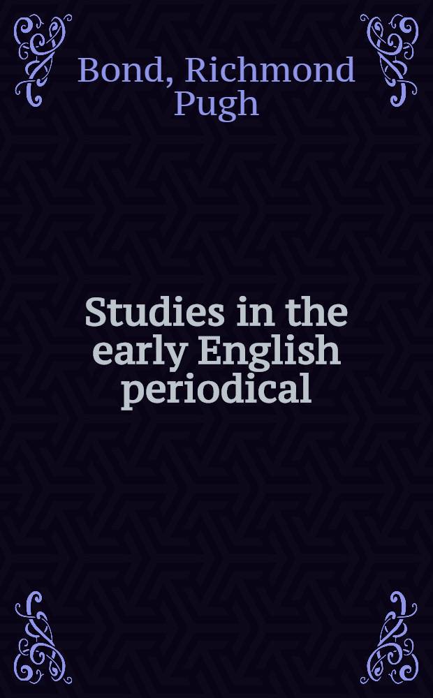 Studies in the early English periodical