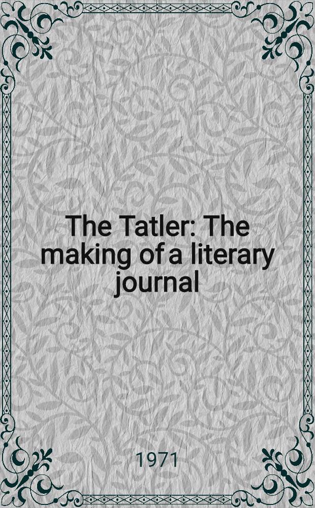 The Tatler : The making of a literary journal
